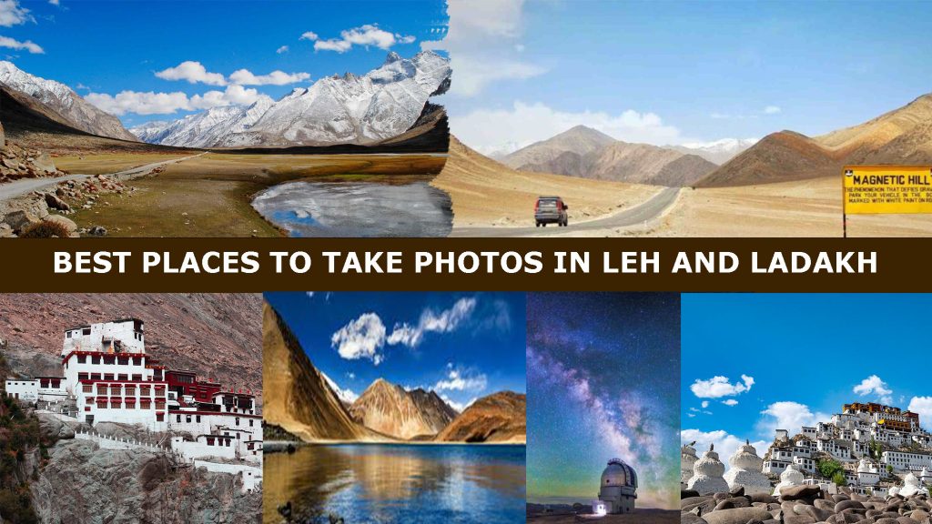 Best Places to Take Photos in Leh and Ladakh