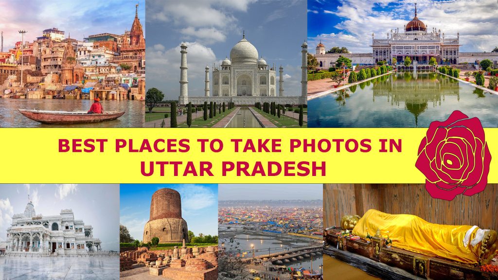 Best Places to Take Photos in Uttar Pradesh