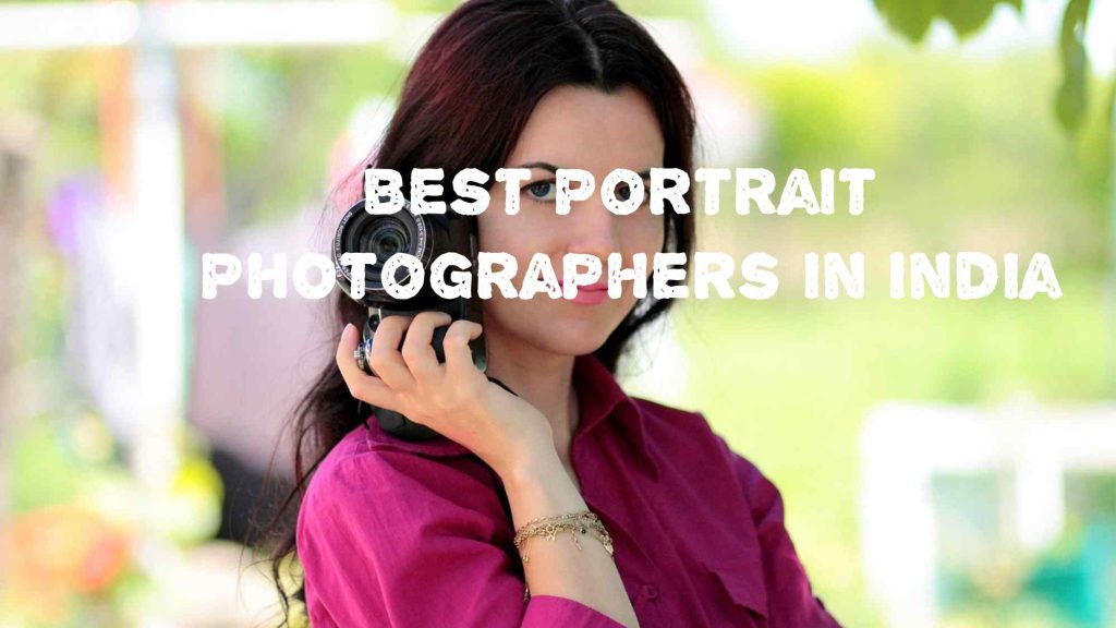 Best Portrait Photographers in India