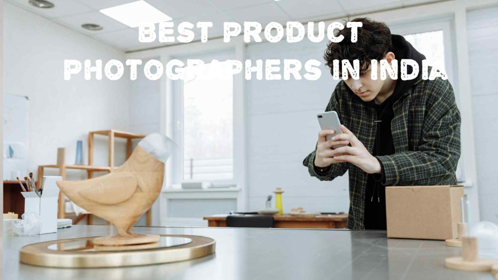 Best Product Photographers in India