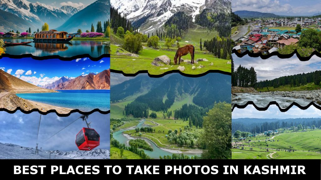 Best places to take photos in Kashmir