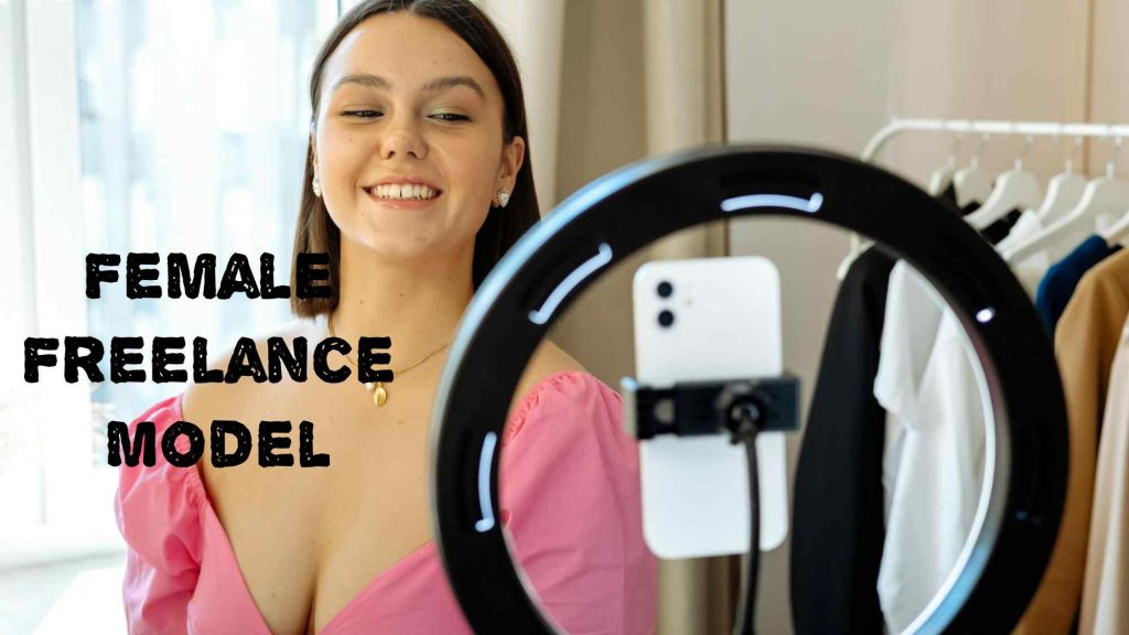 How to Become a Female Freelance Model