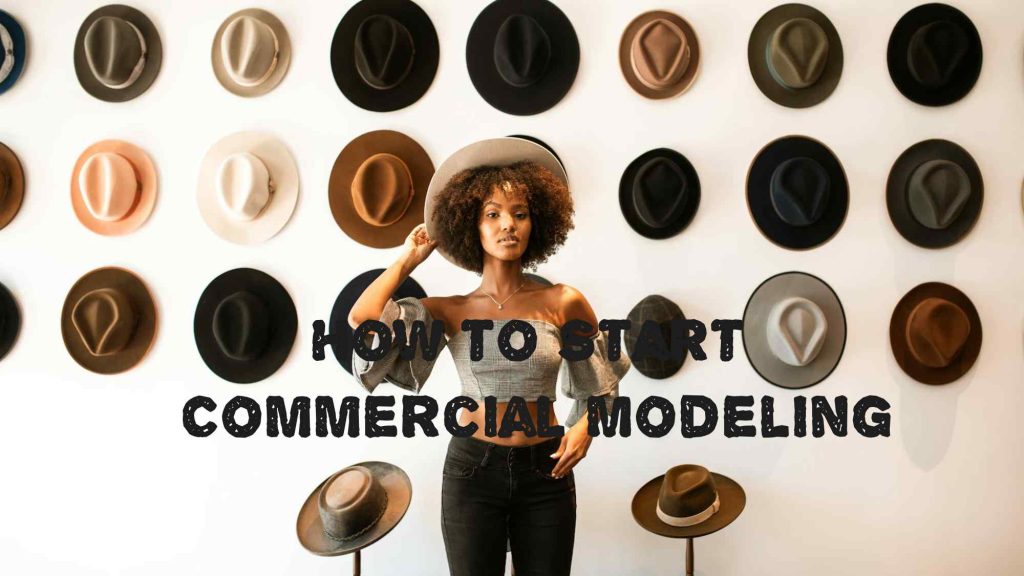 How to Start Commercial Modeling: Basic Guide