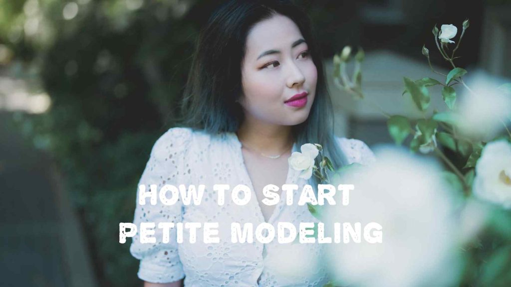 How to Start Petite Modeling – Basic Guide