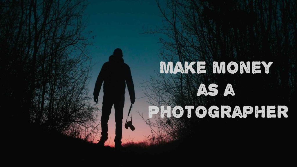 How Photography Skills and Knowledge Help You Make Money as a Photographer
