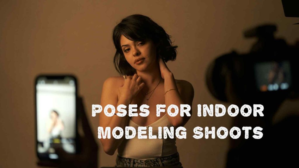 5 Unique Poses for Indoor Modeling Shoots