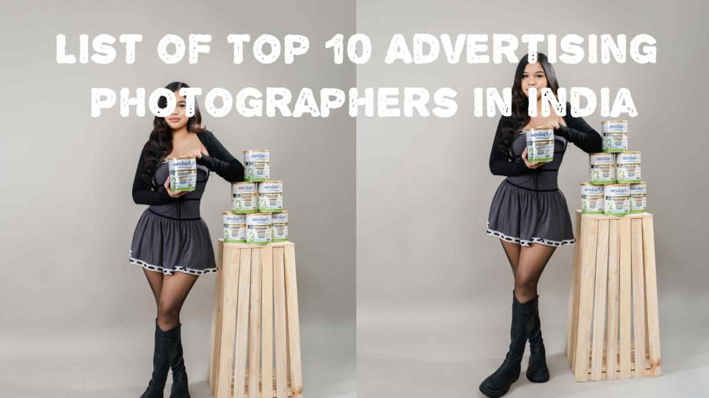 Top 10 Best Advertising Photographers in India